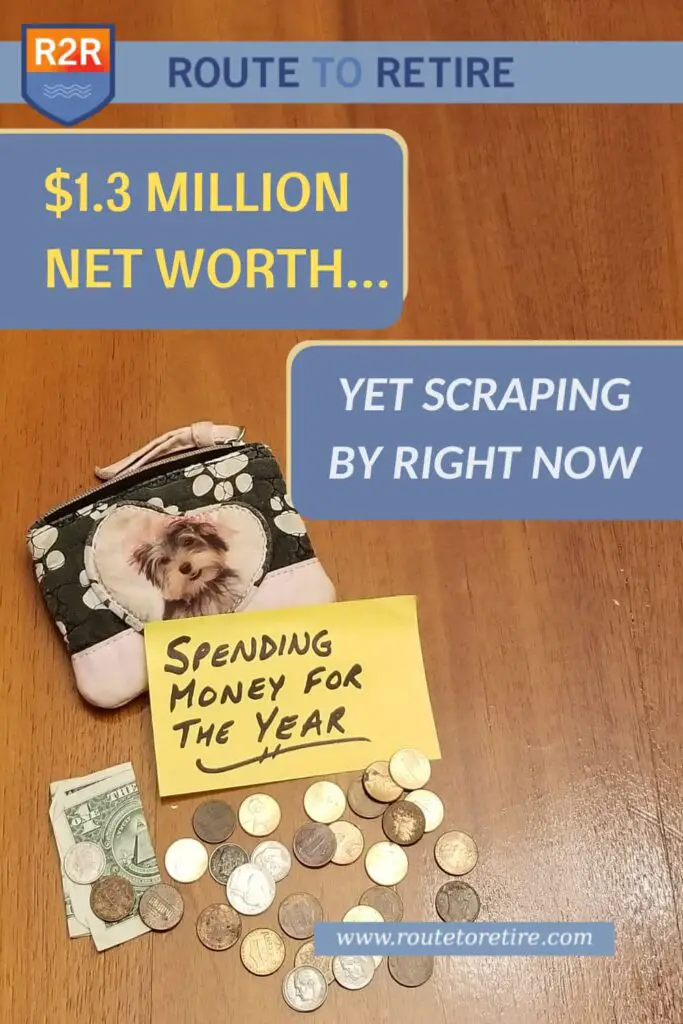 $1.3 Million Net Worth… Yet Scraping By Right Now