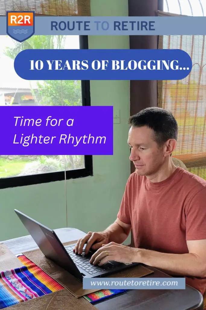 10 Years of Blogging…
Time for a Lighter Rhythm