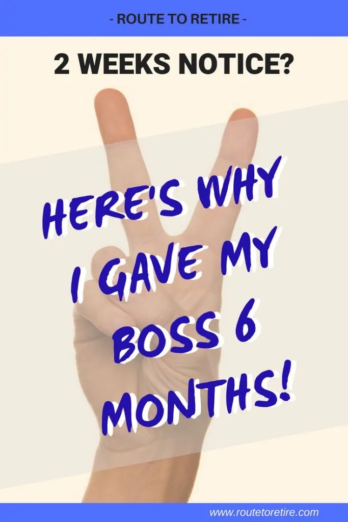 2 Weeks Notice? Here's Why I Gave My Boss 6 Months!