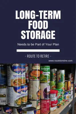 Long-Term Food Storage Needs to be Part of Your Plan