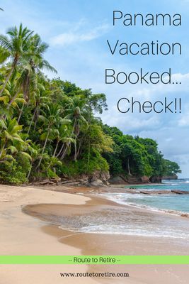 Panama Vacation Booked... Check!!