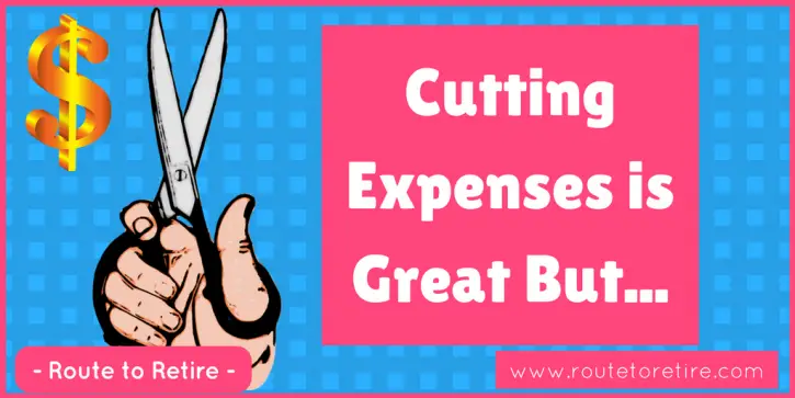 Cutting Expenses is Great But...