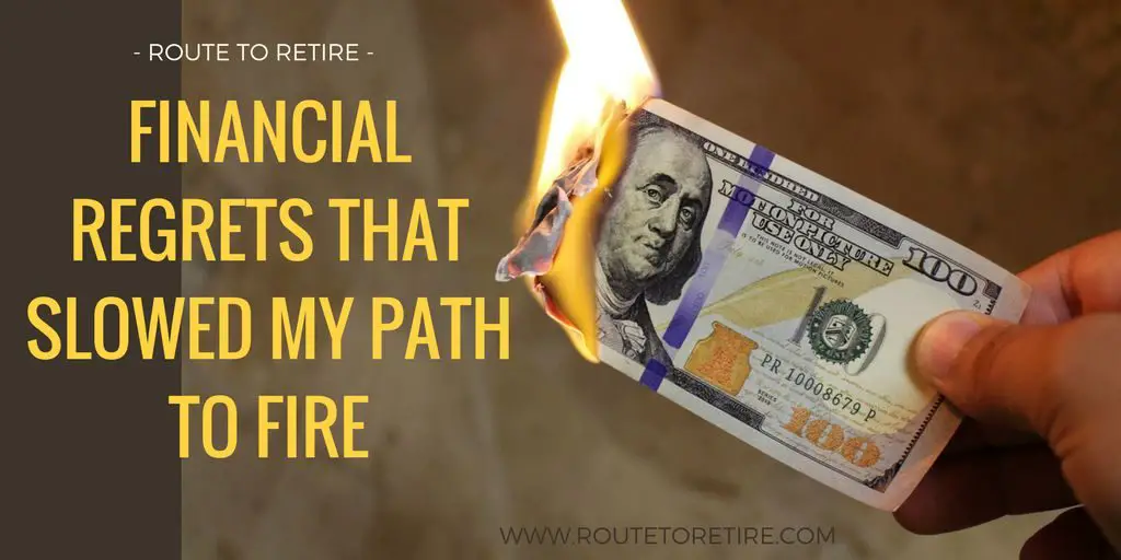 Financial Regrets That Slowed My Path to FIRE