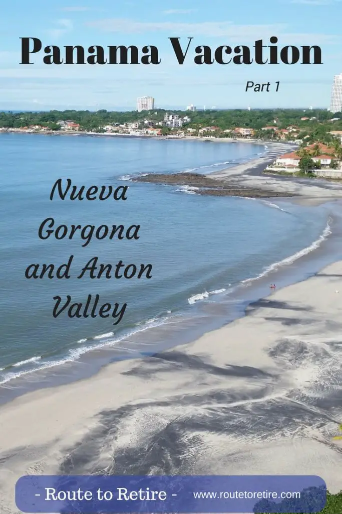 Panama Vacation - Part 1 - Nueva Gorgona and Anton Valley
