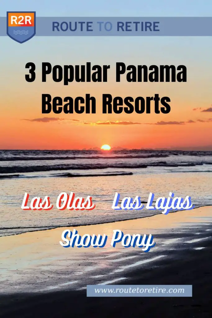 3 Popular Panama Beach Resorts – Las Olas, Las Lajas, and Show Pony