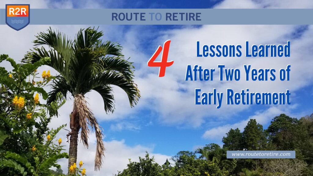 4 Lessons Learned After Two Years of Early Retirement