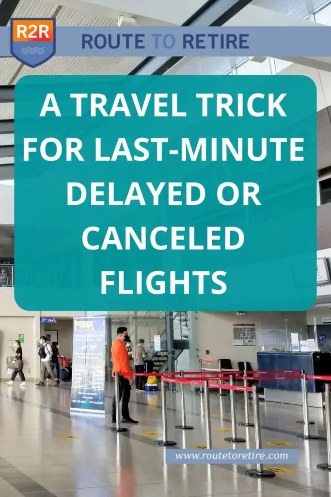 A Travel Trick for Last-Minute Delayed or Canceled Flights