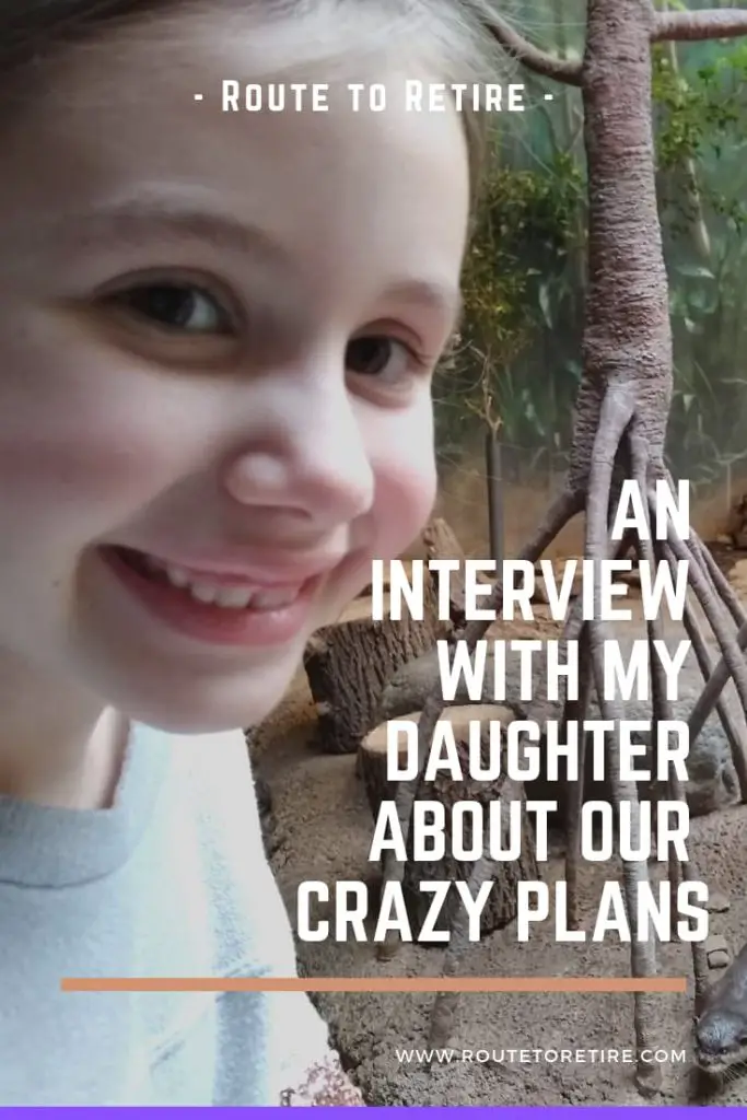 An Interview with My Daughter about Our Crazy Plans