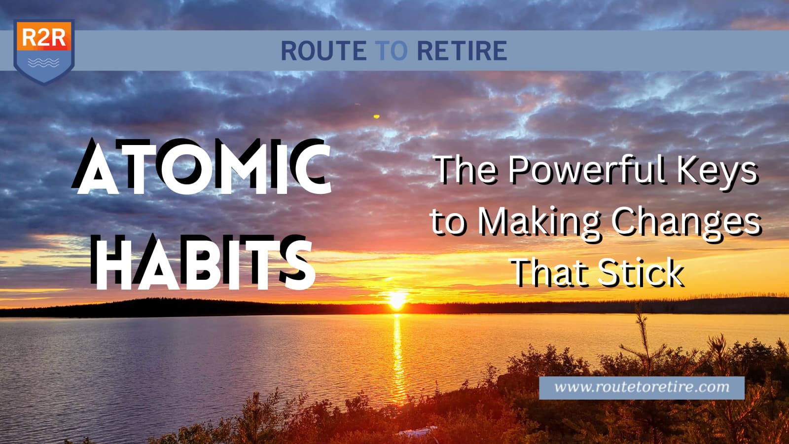 Atomic Habits – The Powerful Keys to Making Changes That Stick