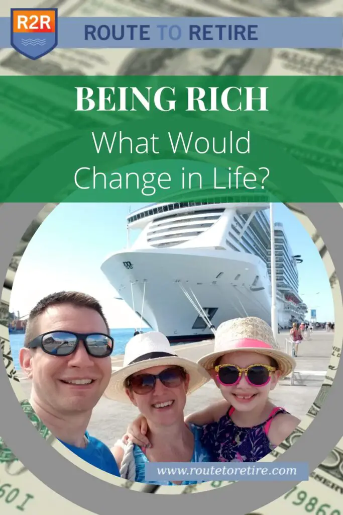 Being Rich – What Would Change in Life?