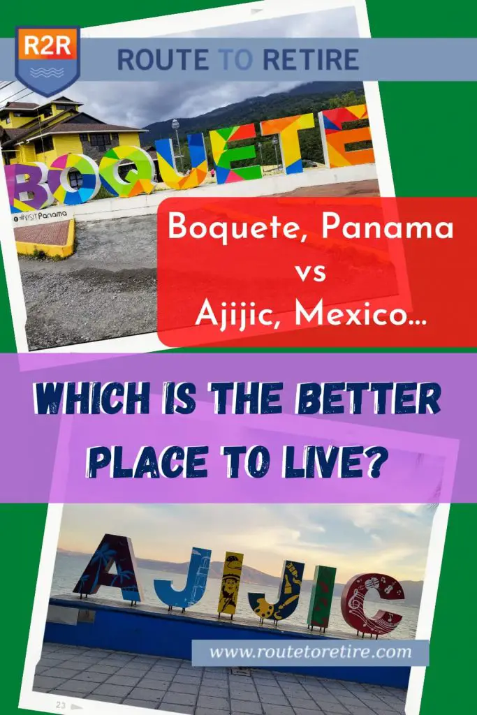 Boquete, Panama vs Ajijic, Mexico… Which Is the Better Place To Live?