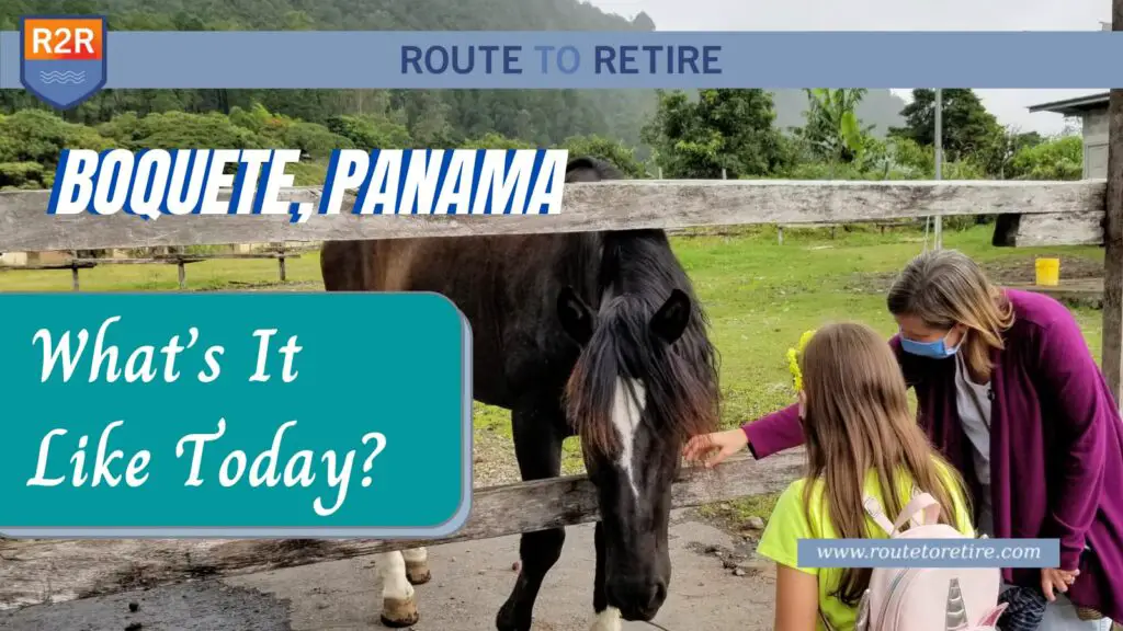 Boquete, Panama – What’s It Like Today?