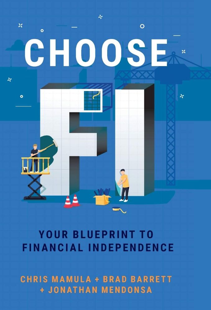 Choose FI - Your Blueprint to Financial Independence