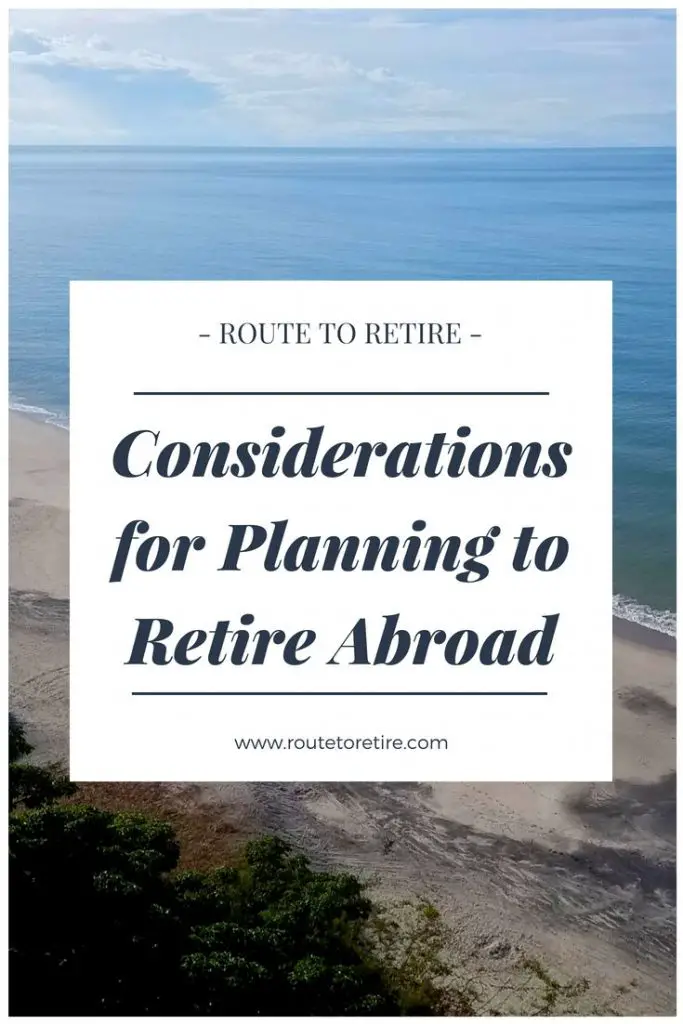 Considerations for Planning to Retire Abroad