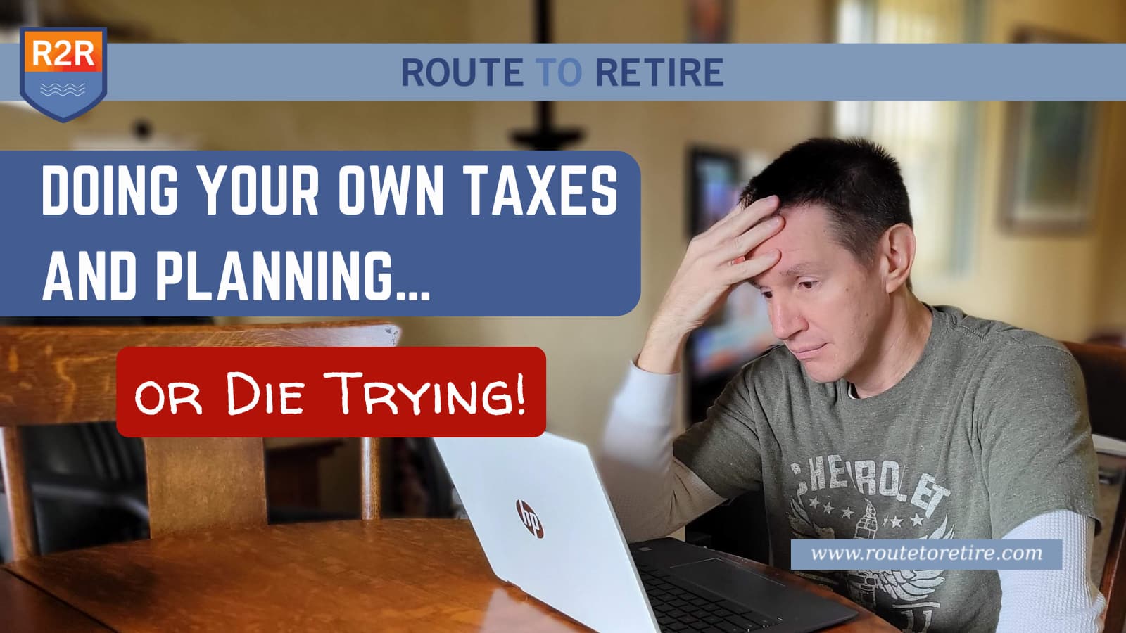 Doing Your Own Taxes and Planning… or Die Trying!