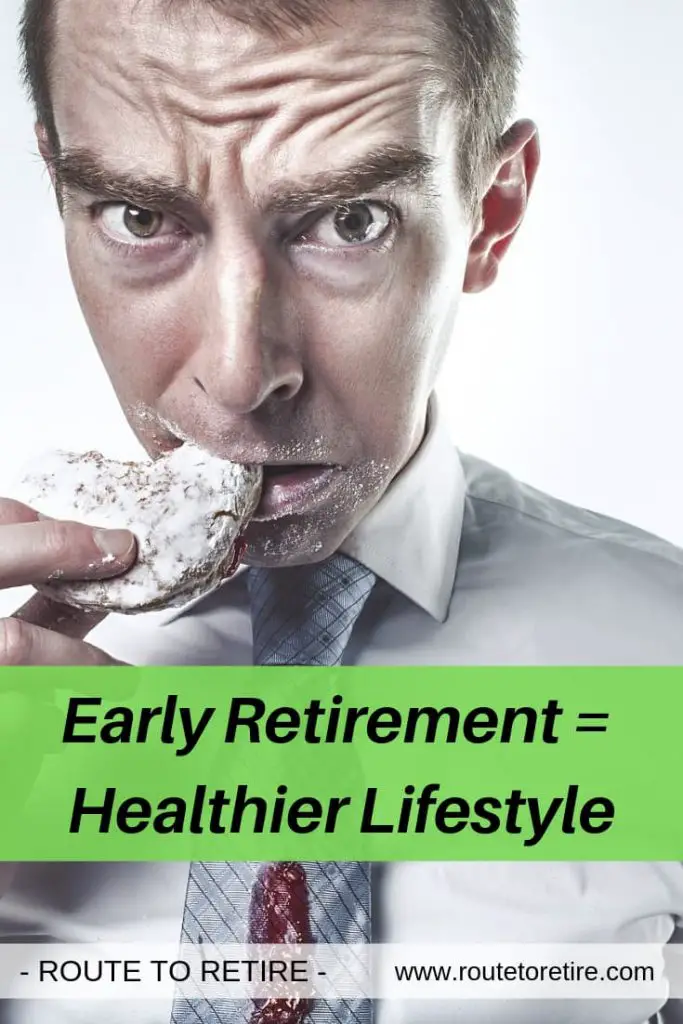 Early Retirement = Healthier Lifestyle