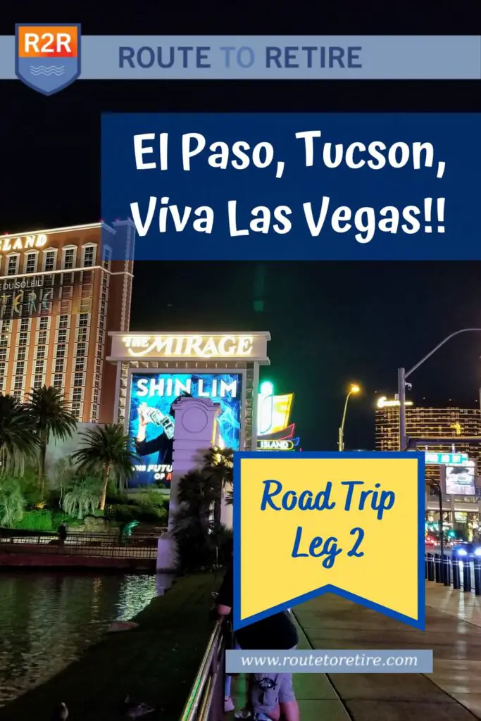 El Paso, Tucson, Viva Las Vegas!! – Road Trip Leg 2