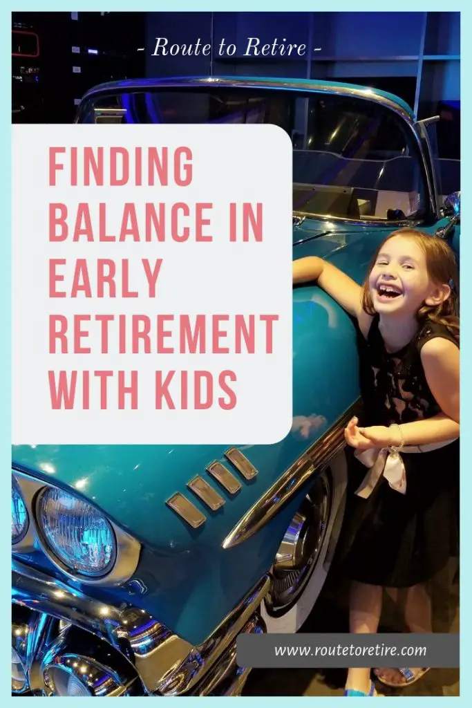 Finding Balance in Early Retirement with Kids