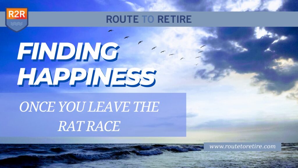 Finding Happiness Once You Leave the Rat Race