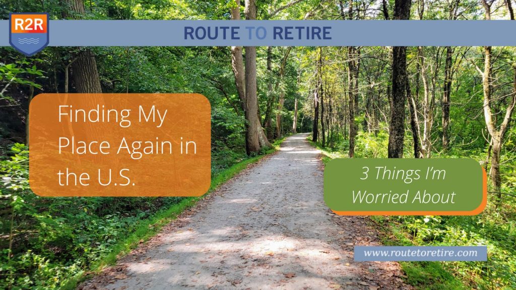 Finding My Place Again in the U.S. – 3 Things I’m Worried About