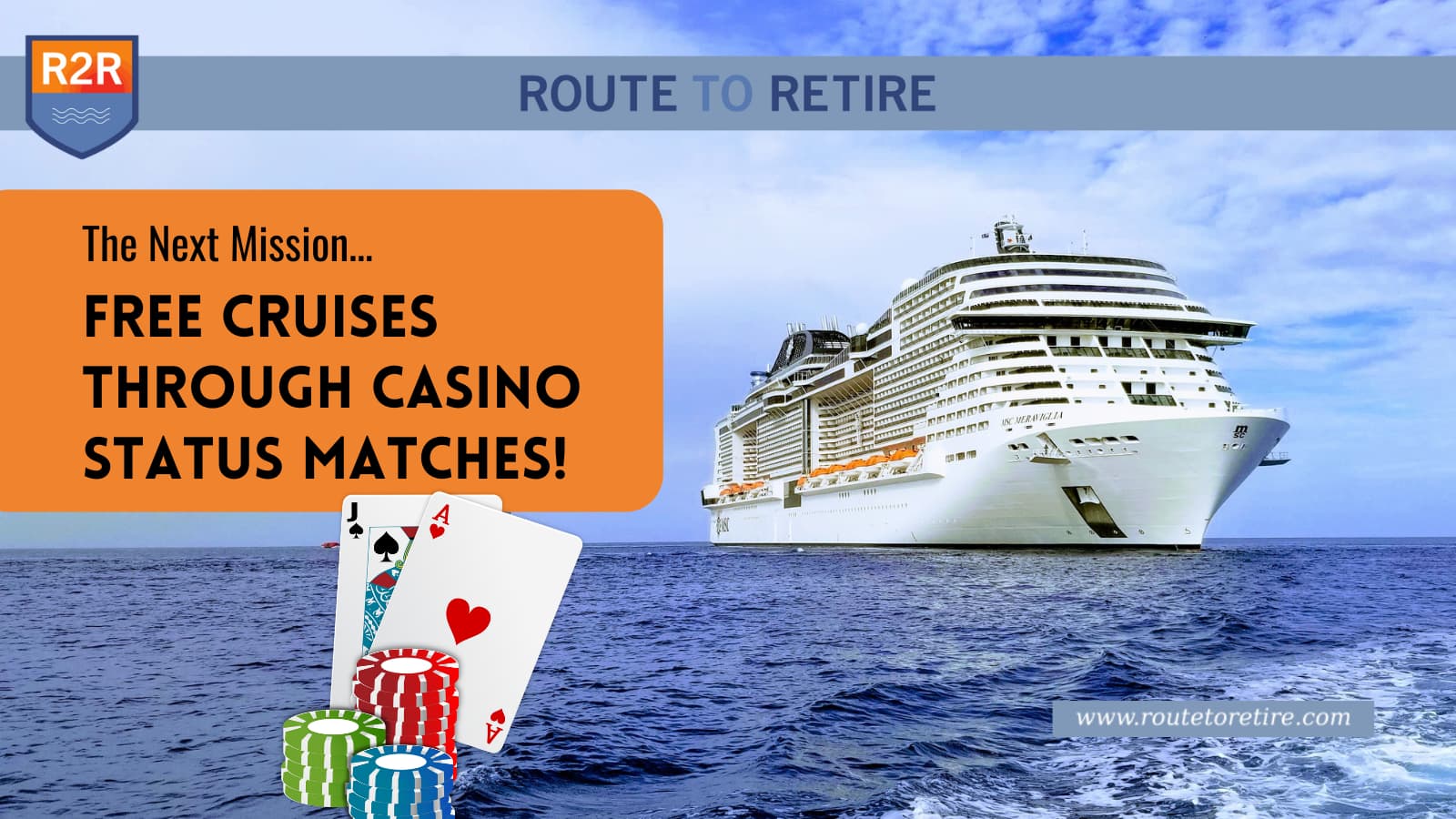 The Next Mission… Free Cruises Through Casino Status Matches! Route to Retire