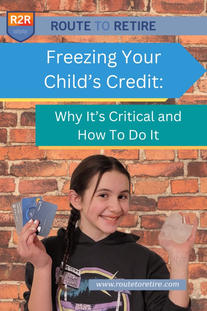 Freezing Your Child’s Credit - Why It’s Critical and How To Do It