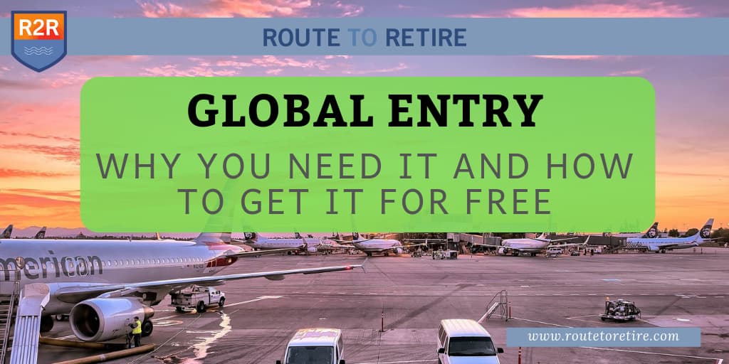 Global Entry - Why You Need It and How to Get It for Free