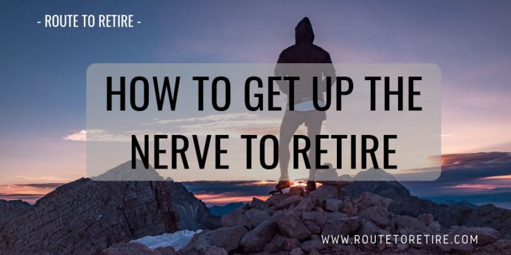 Guest Post on ESI Money: How to Get Up the Nerve to Retire