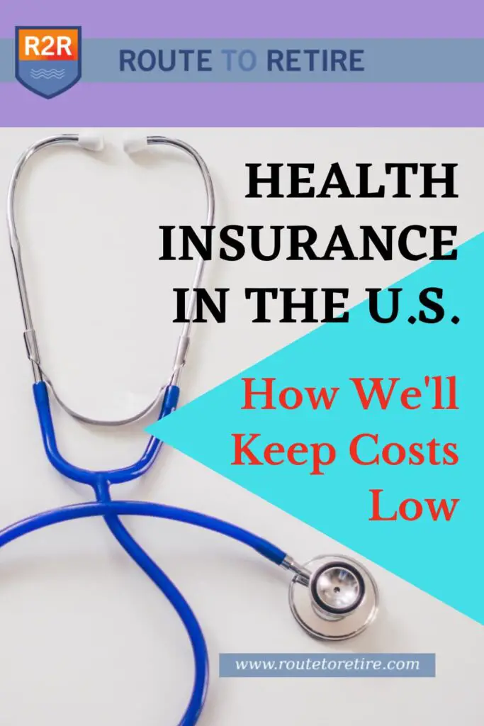 Health Insurance in the U.S. – How We'll Keep Costs Low