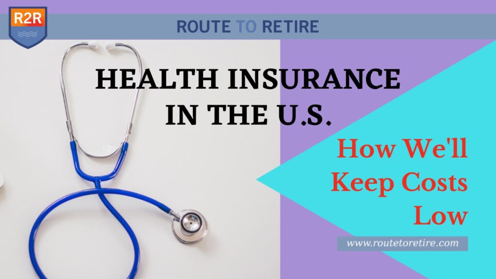 Health Insurance in the U.S. – How We'll Keep Costs Low