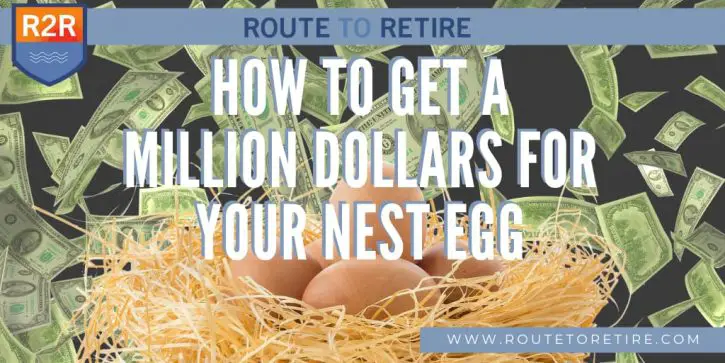How to Get a Million Dollars for Your Nest Egg