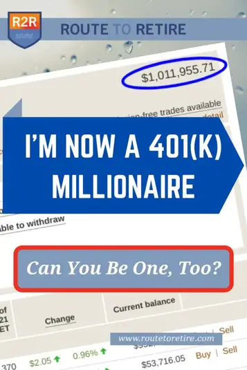 I M Now A 401 K Millionaire Can You Be One Too Route To Retire