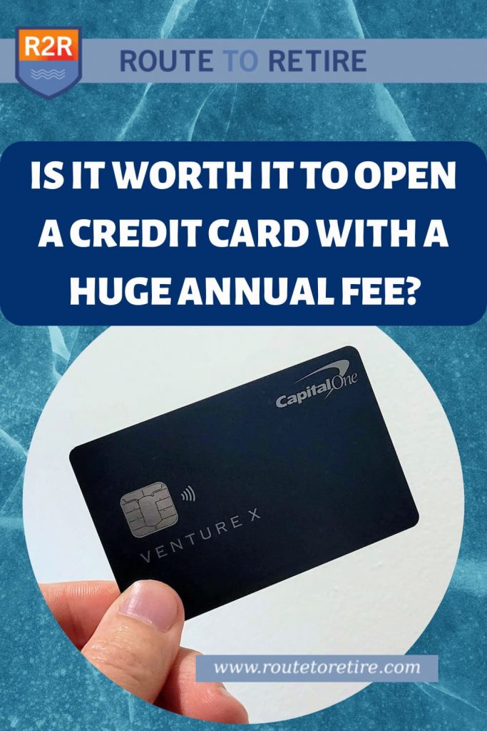 Is It Worth It to Open a Credit Card With a Huge Annual Fee?