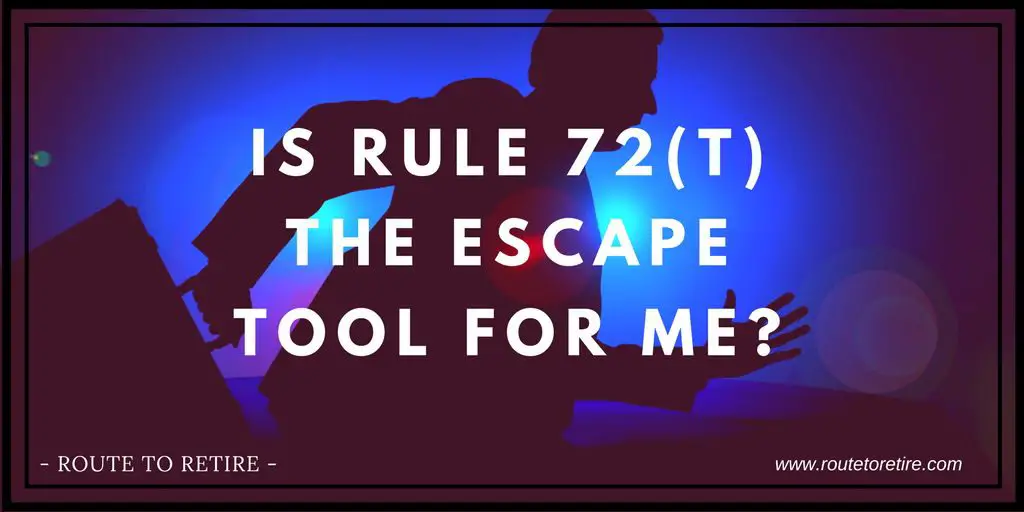 Is Rule 72(t) the Escape Tool for Me