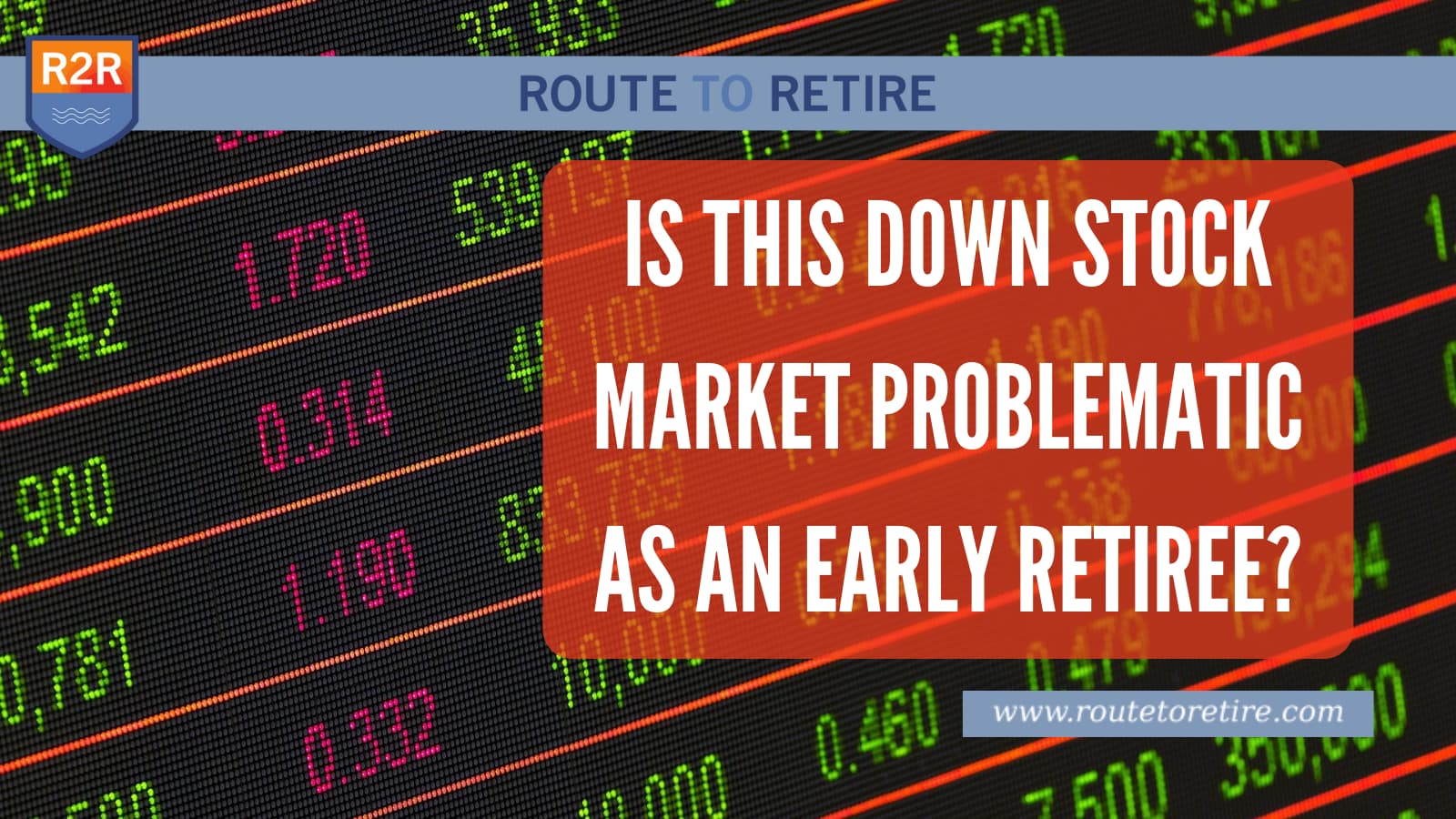 Is This Down Stock Market Problematic as an Early Retiree?