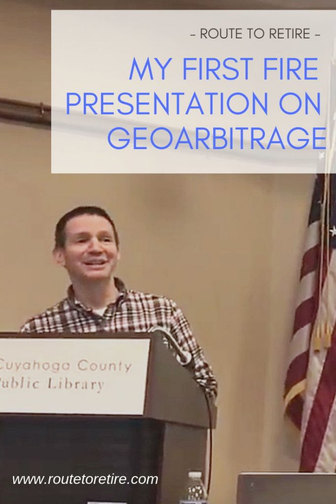 My First FIRE Presentation on Geoarbitrage