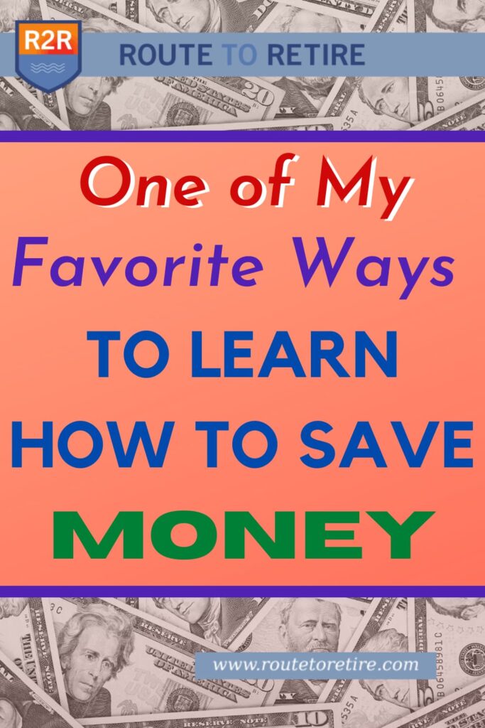 One of My Favorite Ways To Learn How To Save Money