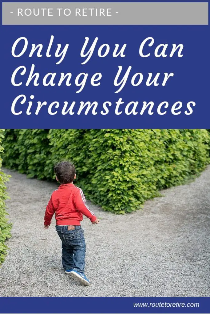 Only You Can Change Your Circumstances