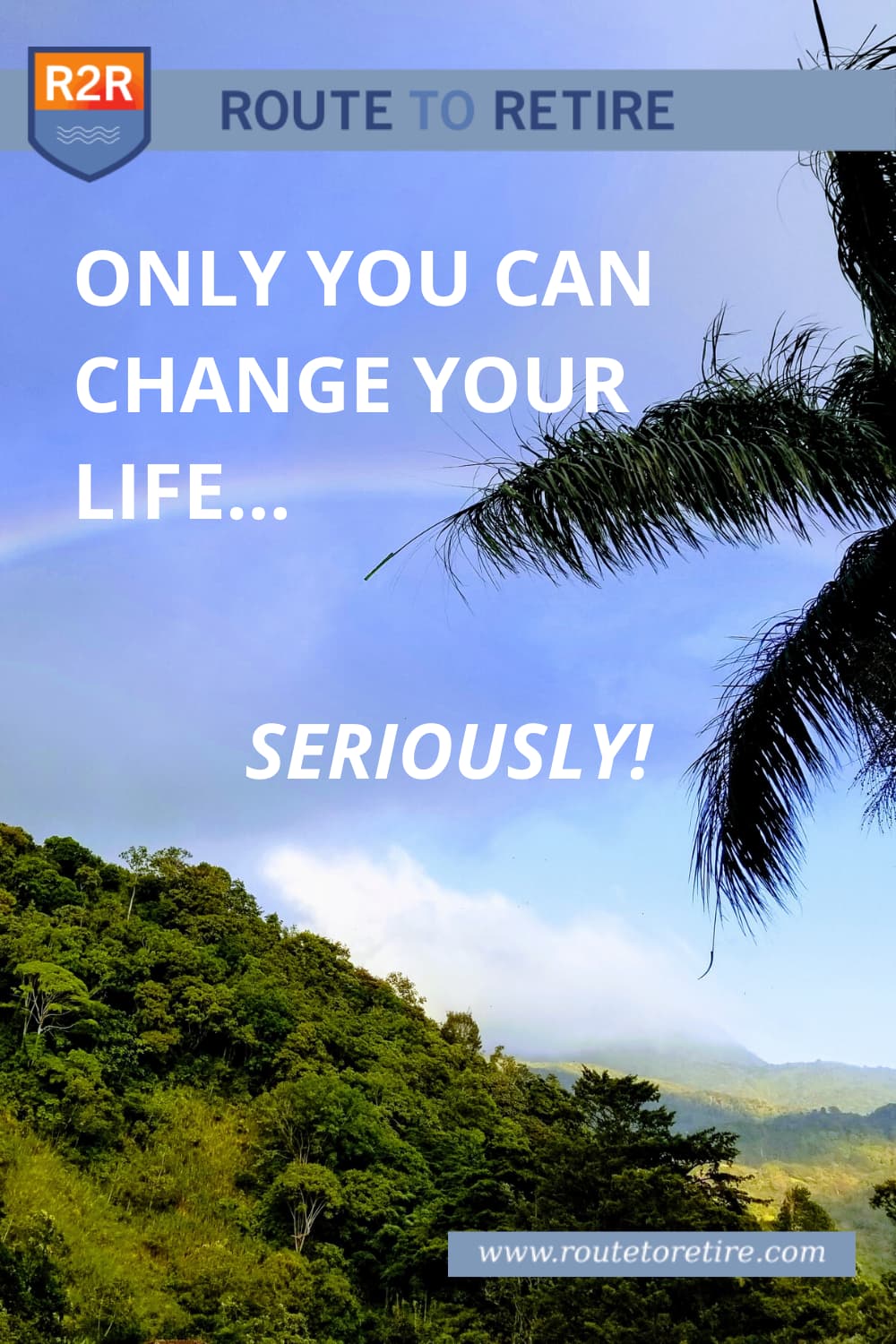 Only You Can Change Your Life… Seriously!