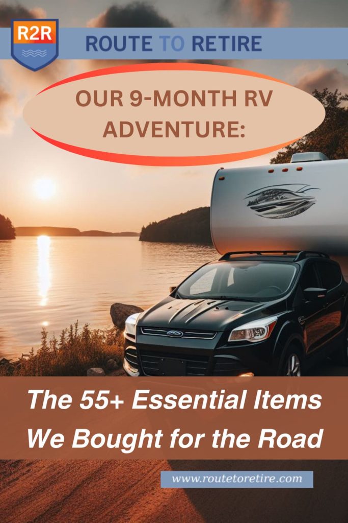 Our 9-Month RV Adventure: The 55+ Essential Items We Bought for the Road