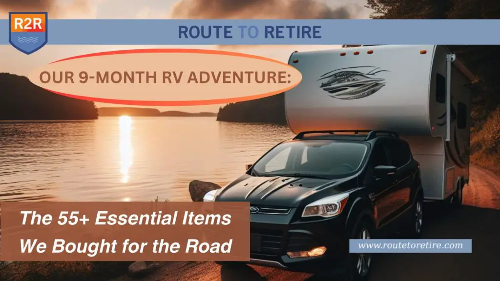 Our 9-Month RV Adventure: The 55+ Essential Items We Bought for the Road