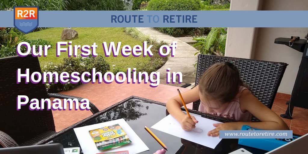 Our First Week of Homeschooling in Panama