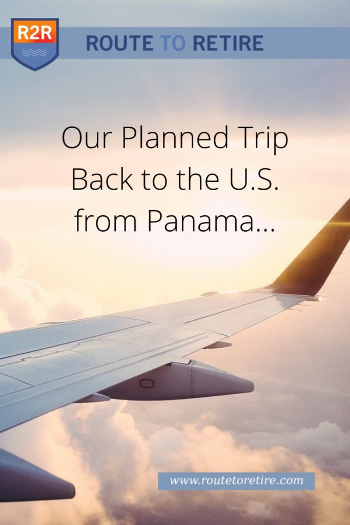 Our Planned Trip Back to the U.S. from Panama...