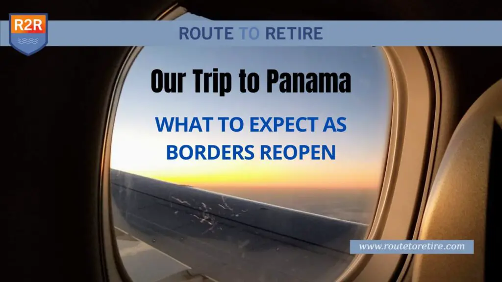 Our Trip to Panama – What to Expect As Borders Reopen