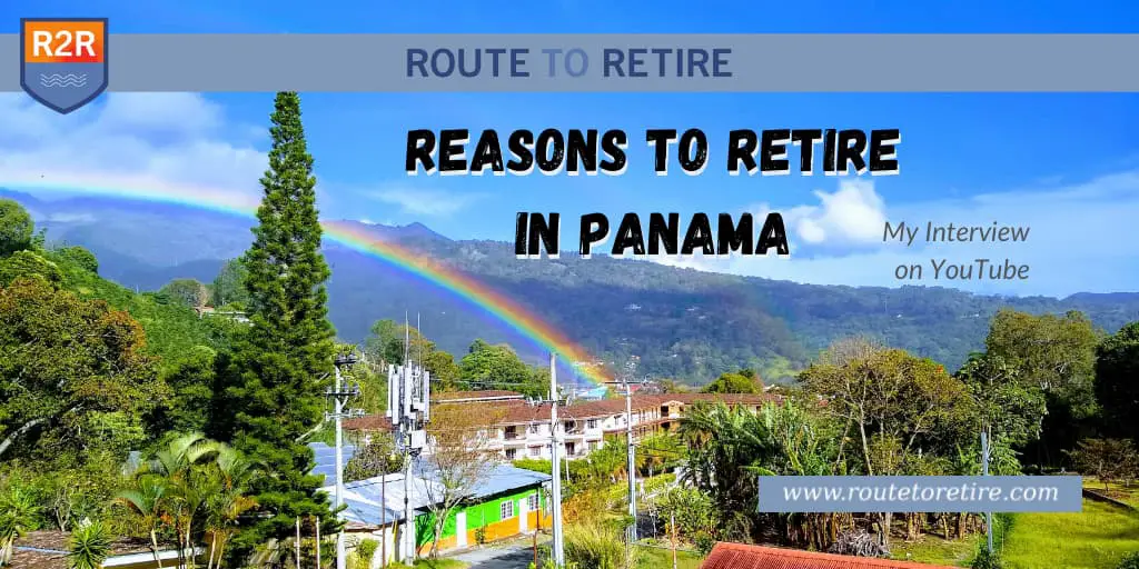 Reasons to Retire in Panama - My Interview on YouTube