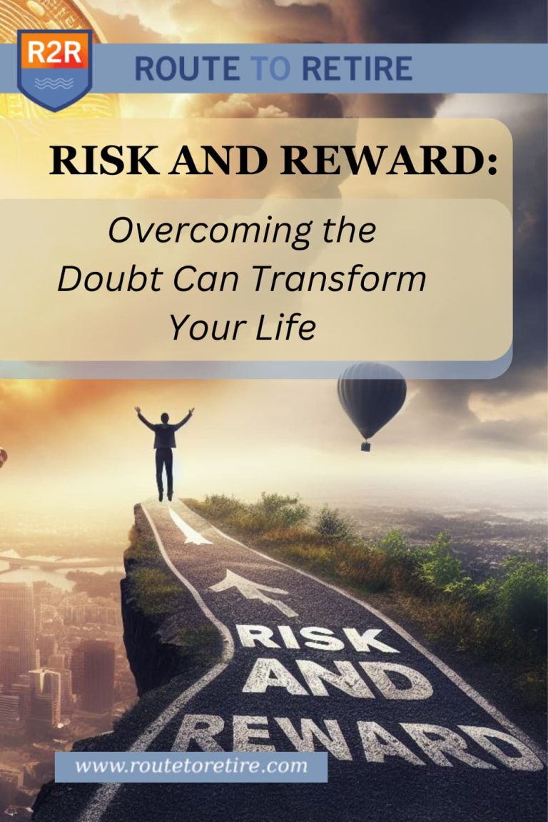 Overcoming Legacy Risk Risk and Reward: Overcoming the Doubt Can Transform Your Life - Route ...