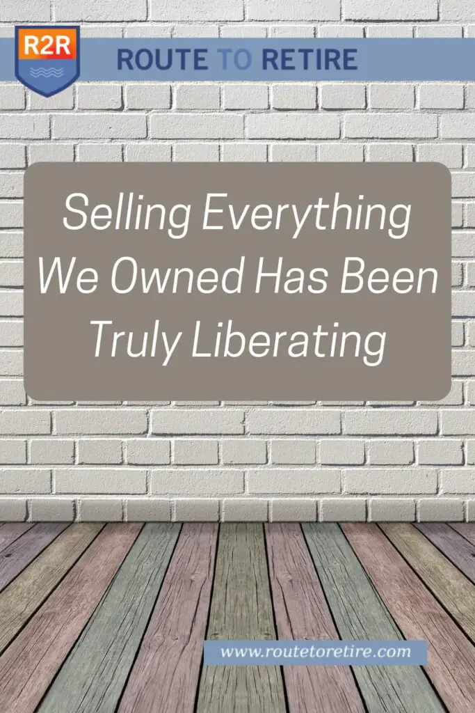 Selling Everything We Owned Has Been Truly Liberating