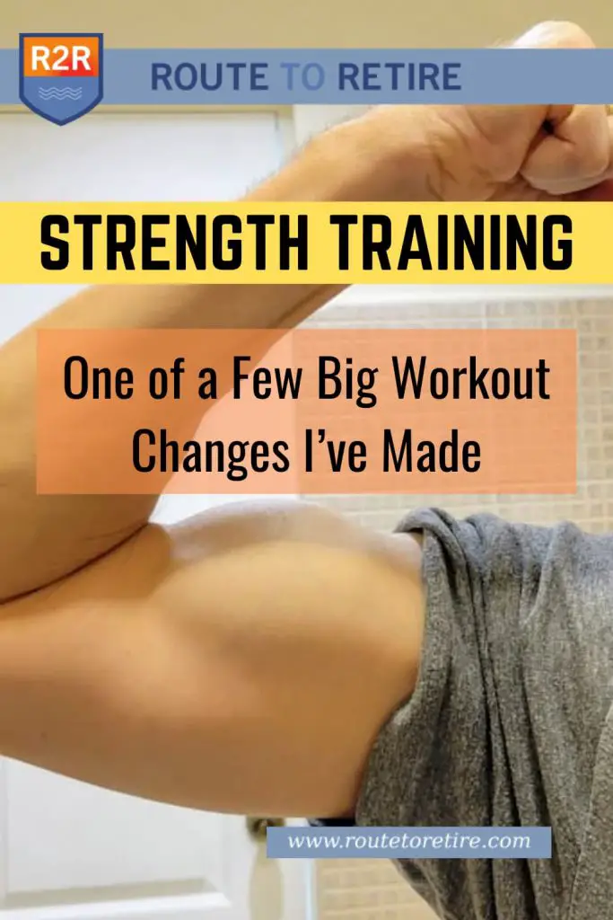 Strength Training – One of a Few Big Workout Changes I’ve Made
