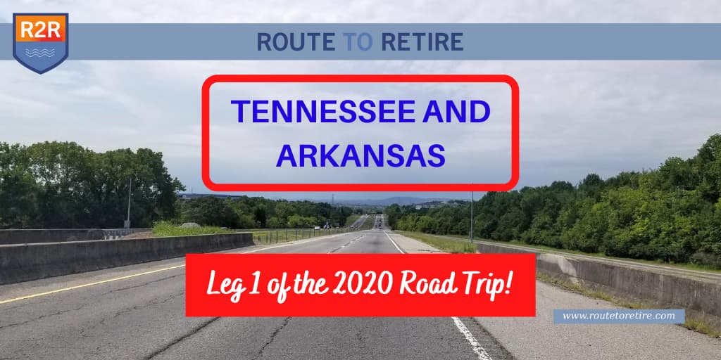 Tennessee and Arkansas - Leg 1 of the 2020 Road Trip!