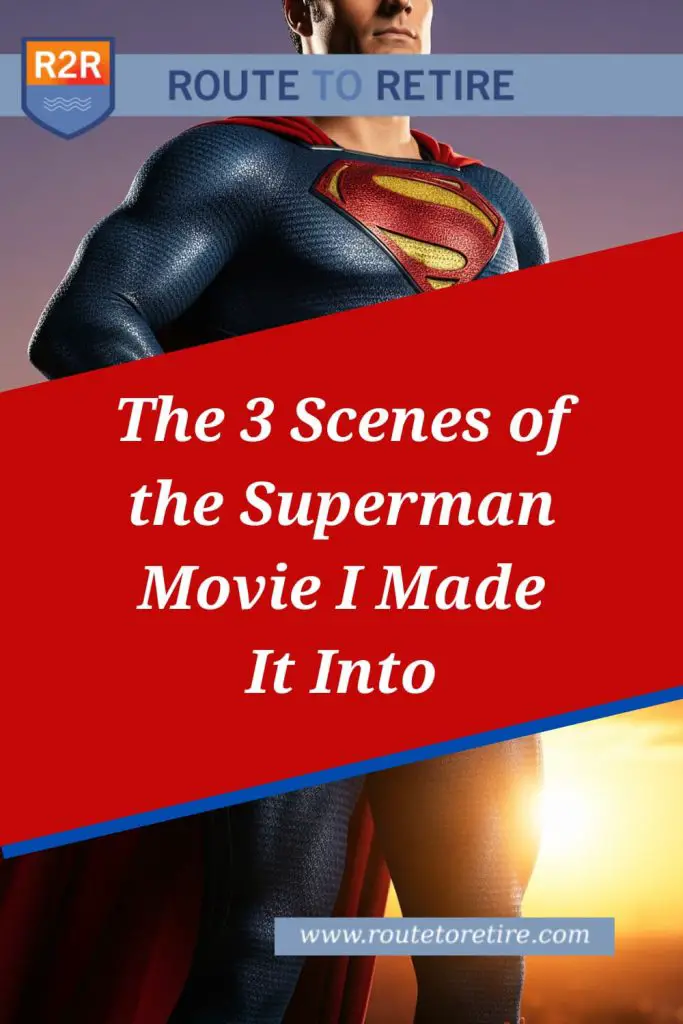 The 3 Scenes of the Superman Movie I Made It Into